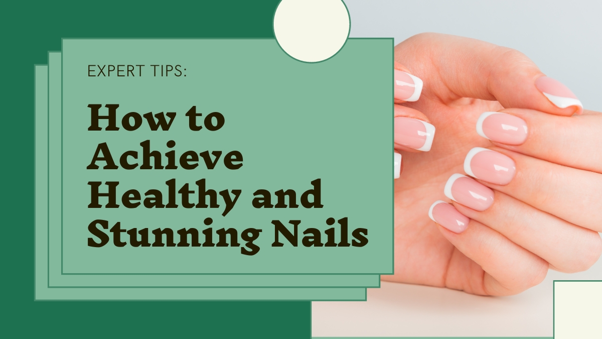 How to Maintain Healthy Nails