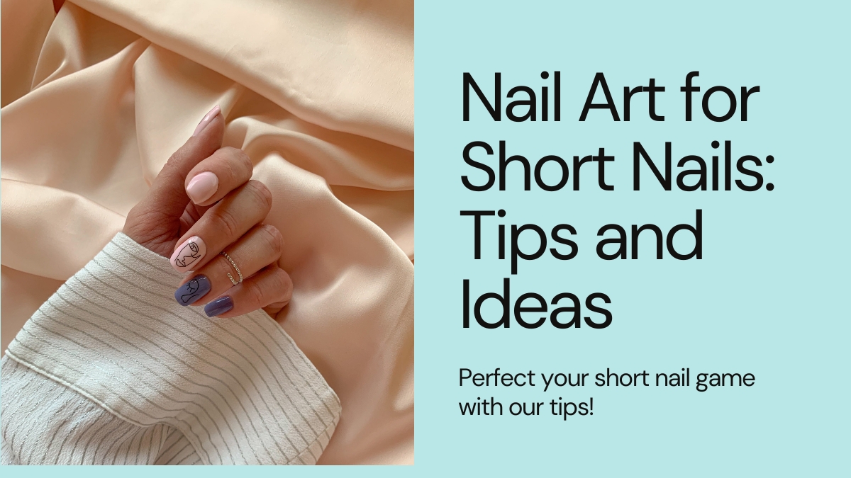 Nail Art for Short Nails