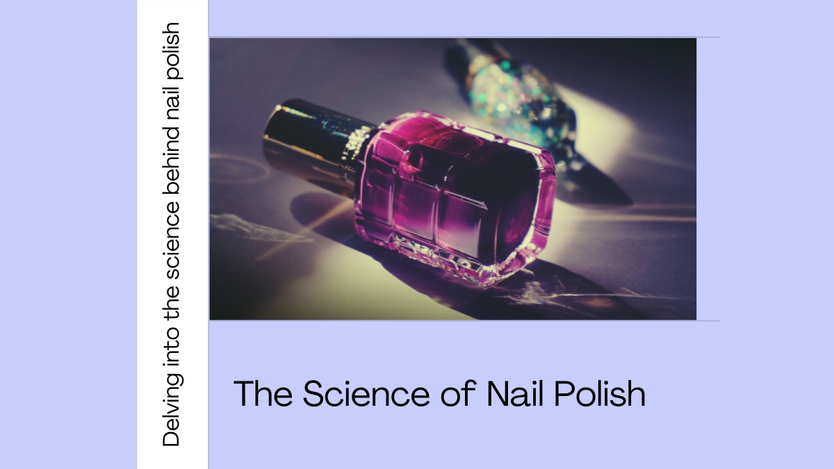 Science of Nail Polish